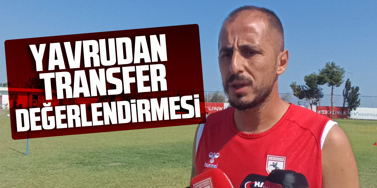 Yavrudan Transfer değerlendirmesi