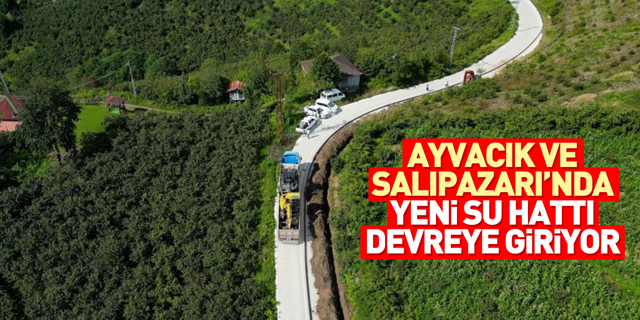 YENİ SU HATTI DEVREYE GİRİYOR