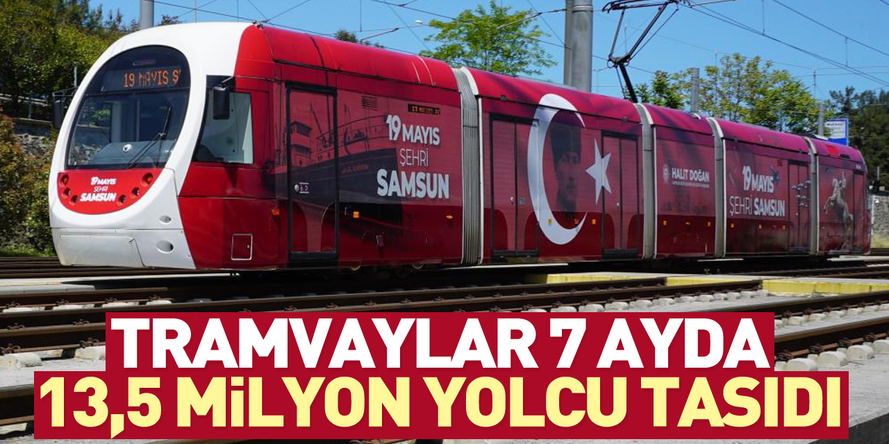 7 AYDA 13,5 MİLYON YOLCU