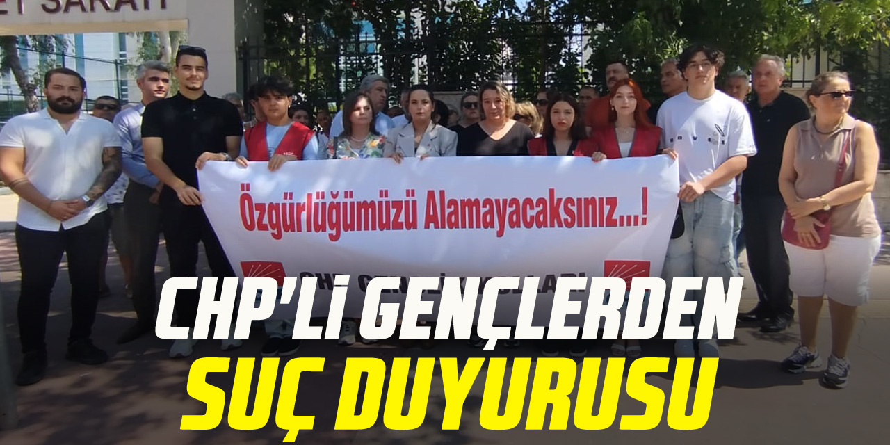 CHP'li Gençlerden suç duyurusu