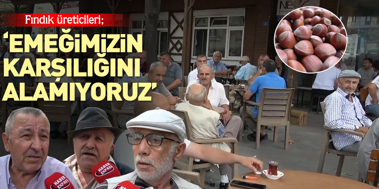 ‘EMEĞİMİZİN KARŞILIĞINI ALAMIYORUZ’