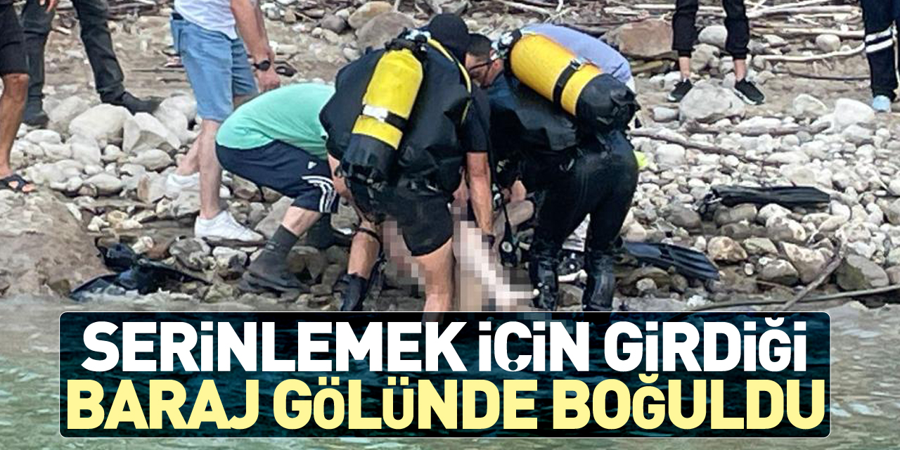 23 YAŞINDA GENÇ BARAJDA BOĞULDU