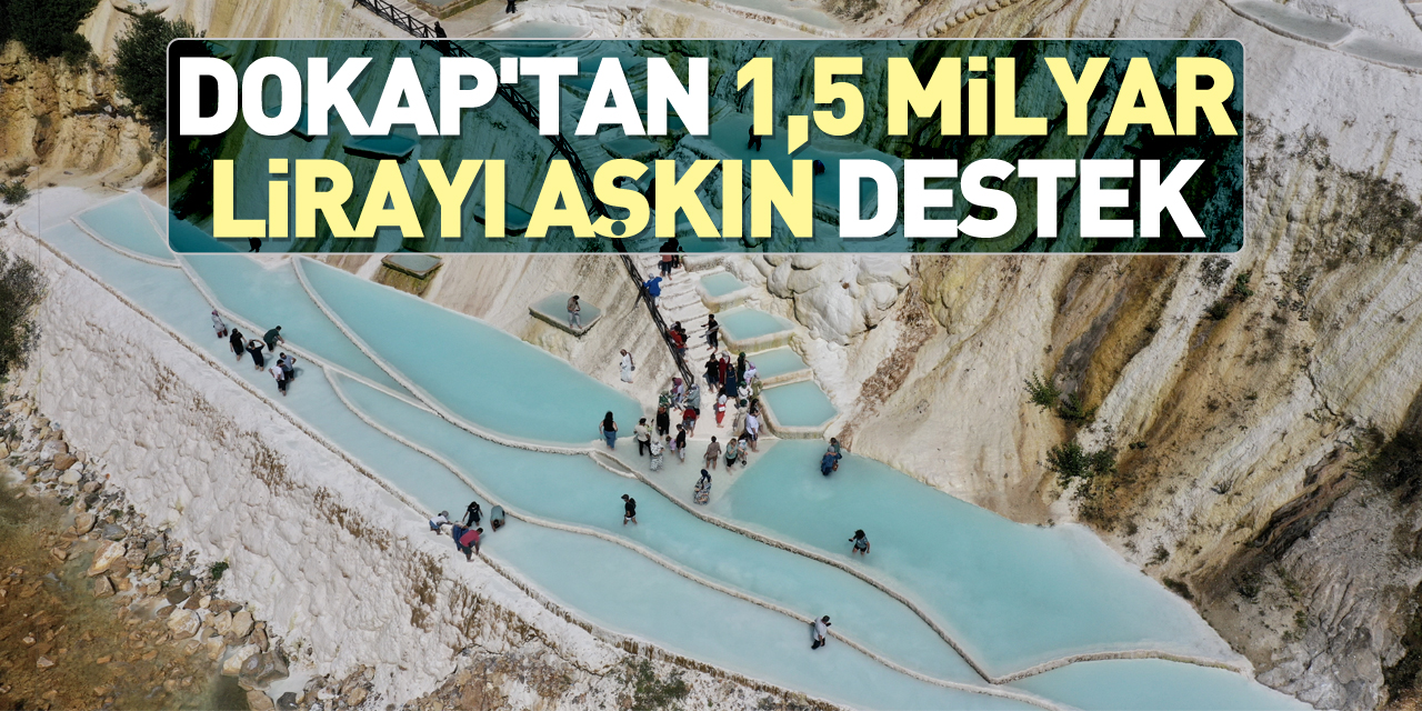 DOKAP'TAN 1,5 MİLYAR LİRAYI AŞKIN DESTEK