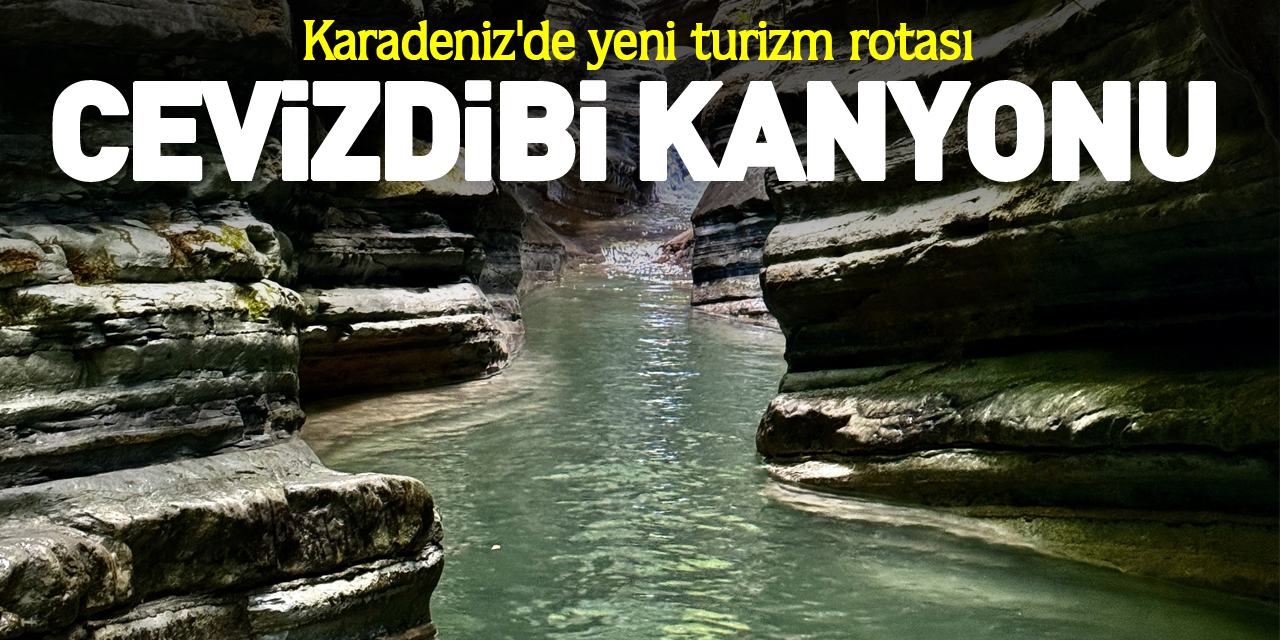 Karadeniz'de yeni turizm rotası: Cevizdibi Kanyonu