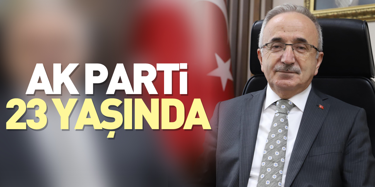 AK PARTİ 23 YAŞINDA