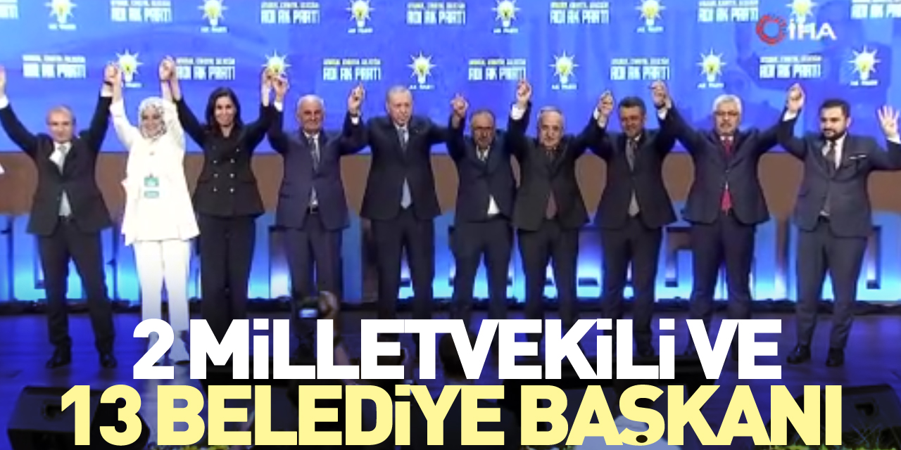 AK Parti'ye 2 milletvekili ve 13 belediye başkanı