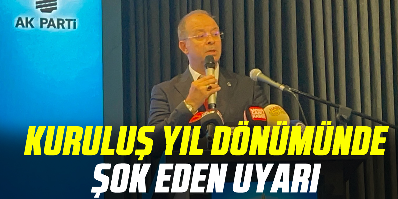 Ak Parti kuruluş Yıl dönümünde Şok eden uyarı