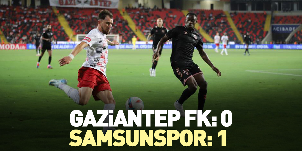 Gaziantep FK: 0 - Samsunspor: 1