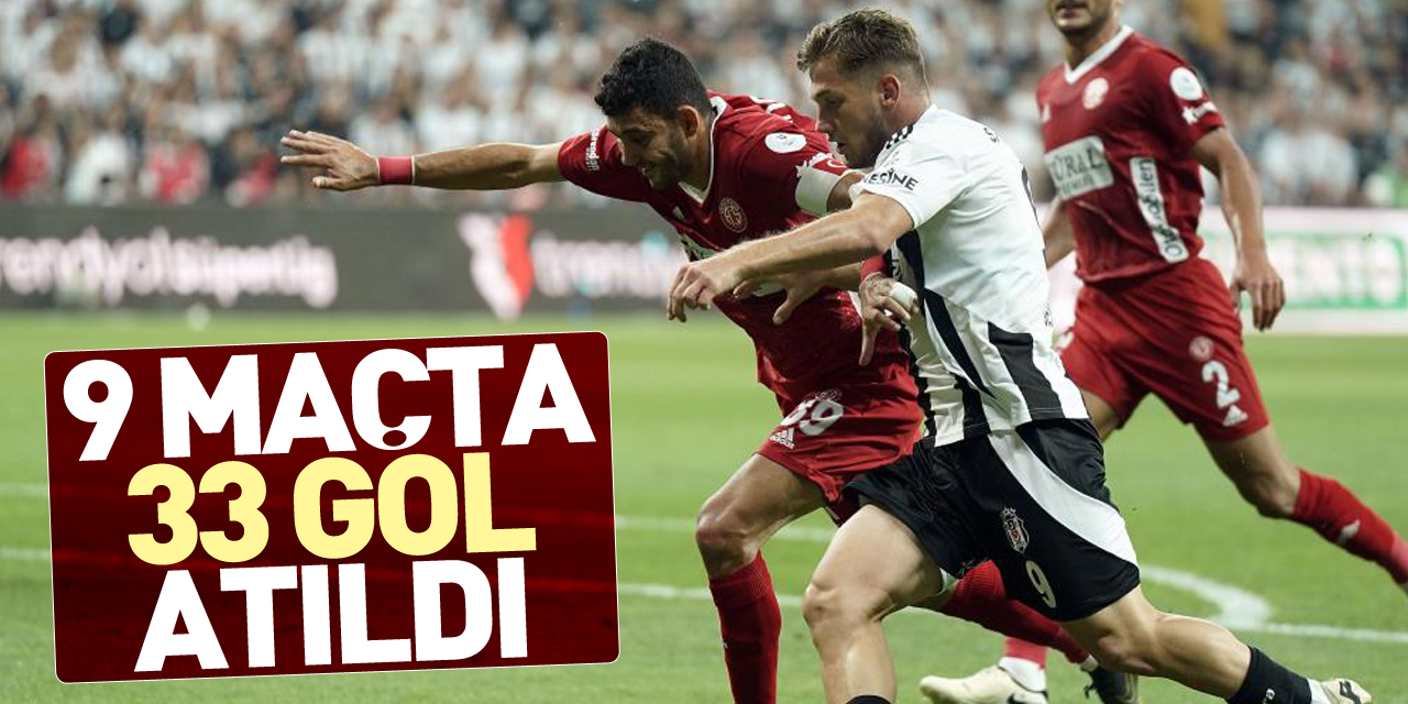 9 maçta 33 gol atıldı