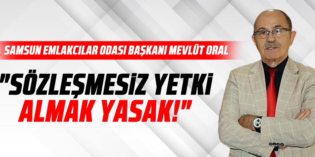 "Sözleşmesiz Yetki Almak Yasak!"