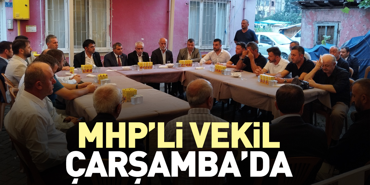 MHP’Lİ VEKİL ÇARŞAMBA’DA