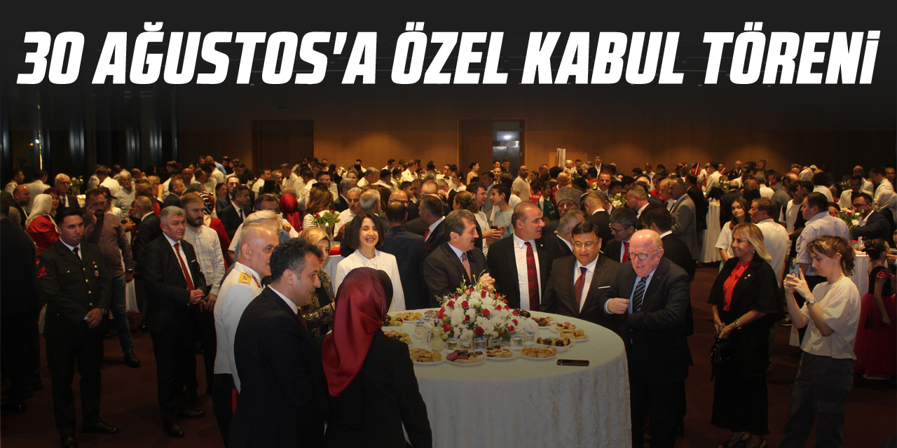 30 Ağustos'a Özel Kabul Töreni