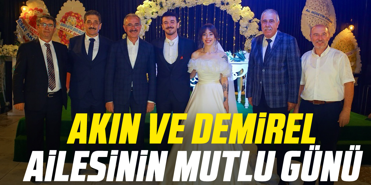 Akın ve Demirel ailesinin mutlu günü