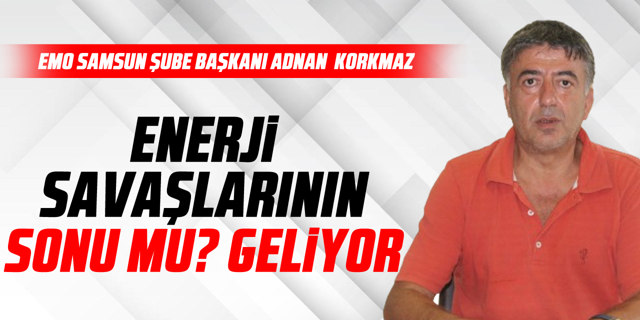 Enerji Savaşlarının Sonu mu? Geliyor