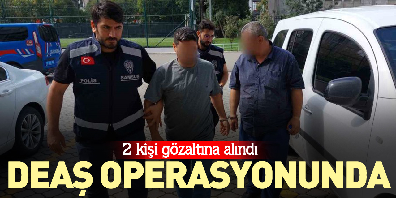 DEAŞ operasyonunda 2 gözaltı