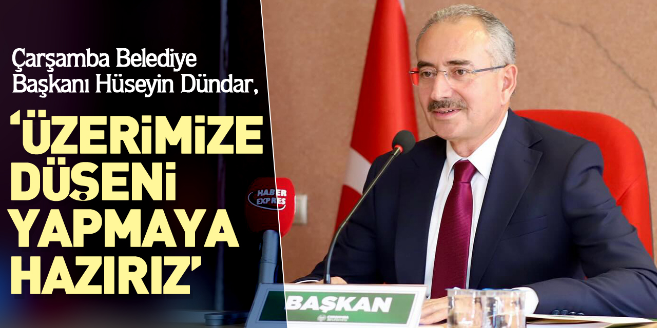 DÜNDAR; ‘ÜZERİMİZE DÜŞENİ YAPMAYA HAZIRIZ’