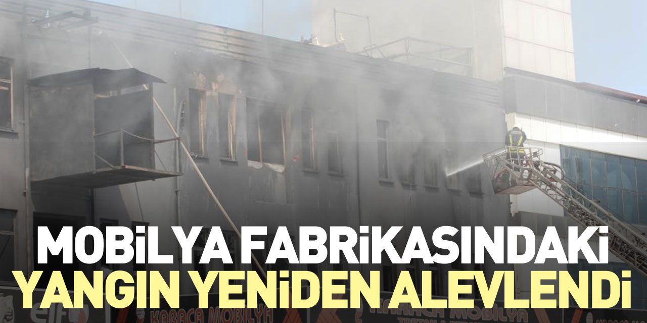 Fabrikadaki yangın yeniden alevlendi