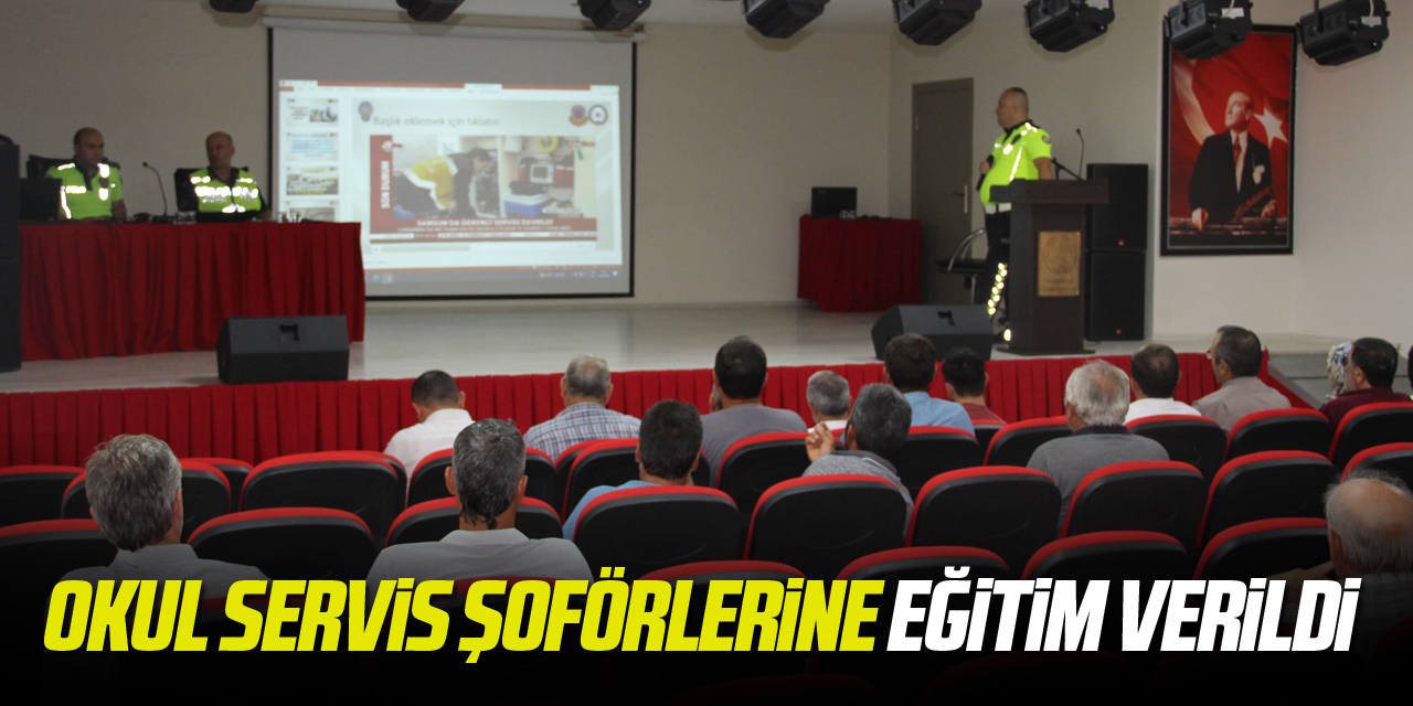 Okul servis şoförlerine eğitim verildi