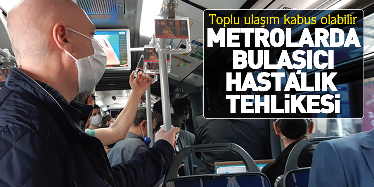 Metrolarda bulaşıcı hastalık tehlikesi