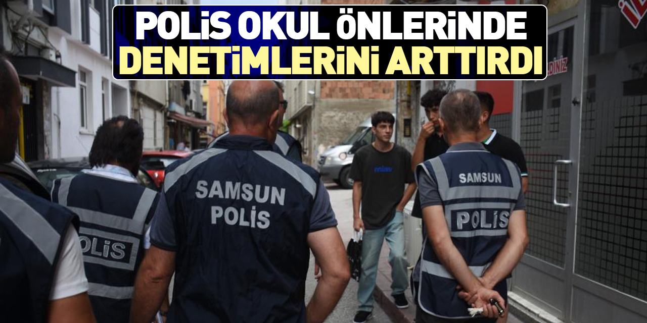 Okul önlerinde denetimlerini arttırdı