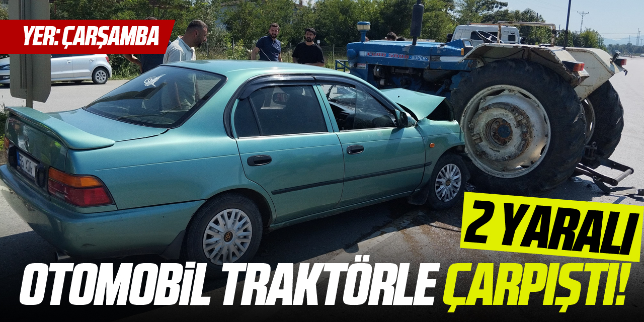 Otomobil traktörle çarpıştı: 2 yaralı