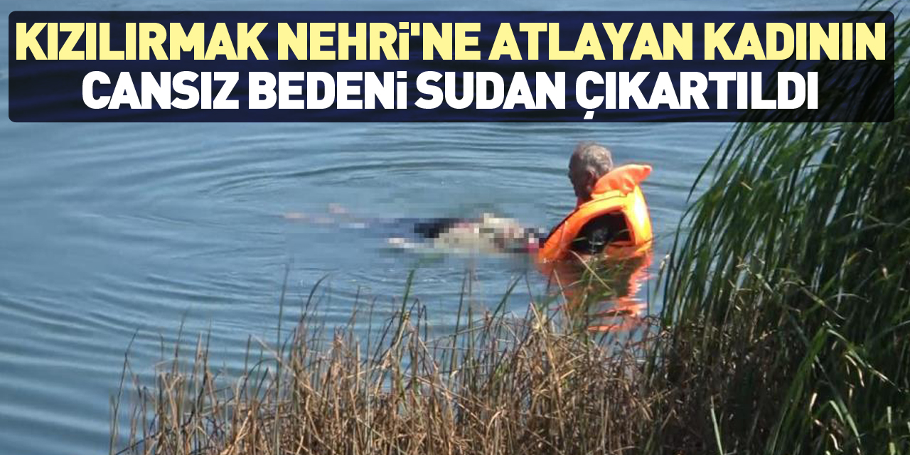 Kızılırmak Nehri'ne atladı