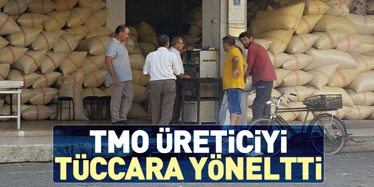 TMO ÜRETİCİYİ TÜCCARA YÖNELTTİ