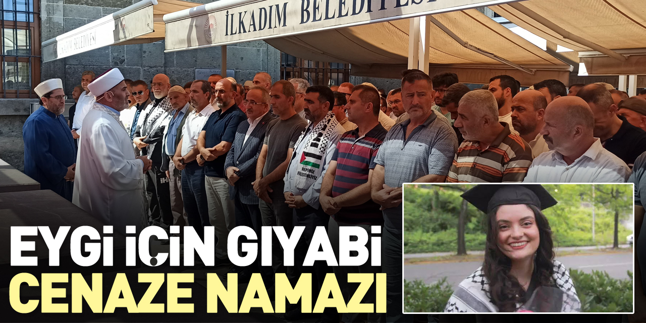 Eygi için Gıyabi Cenaze Namazı