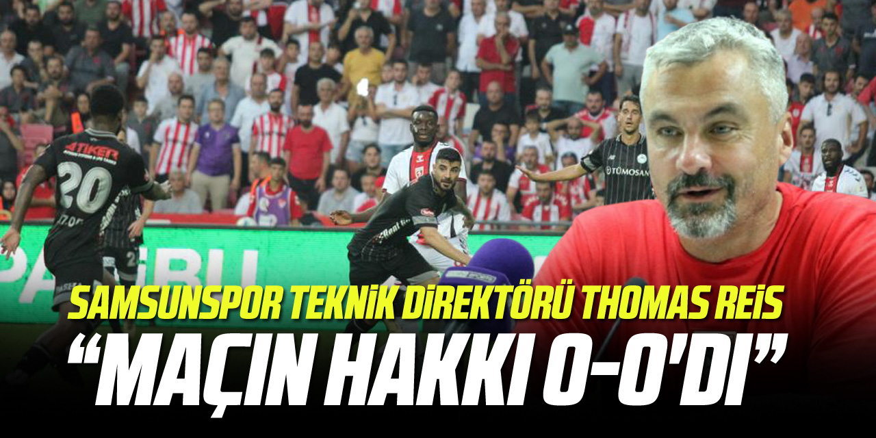 Thomas Reis: "Maçın hakkı 0-0'dı"