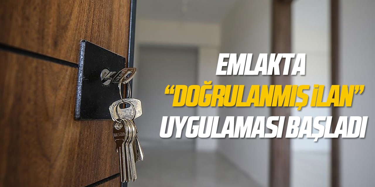 Emlakta "doğrulanmış ilan" uygulaması başladı