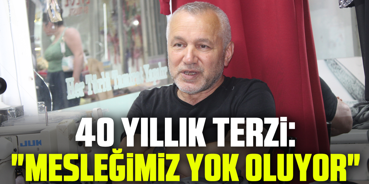 40 Yıllık Terzi: "Mesleğimiz Yok Oluyor"