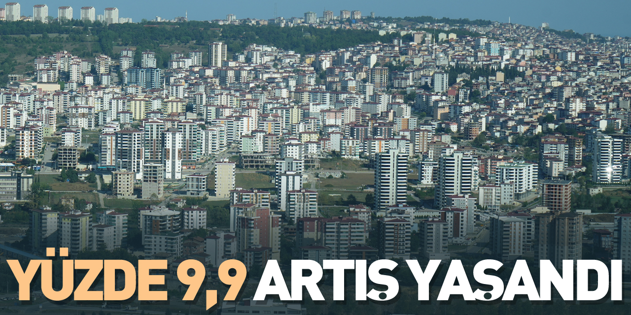 Yüzde 9,9 artış yaşandı