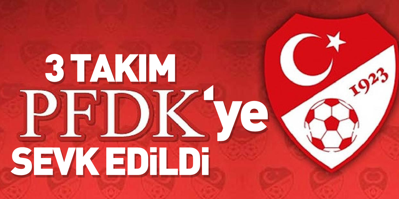 3 takım PDFK'ye sevk edildi