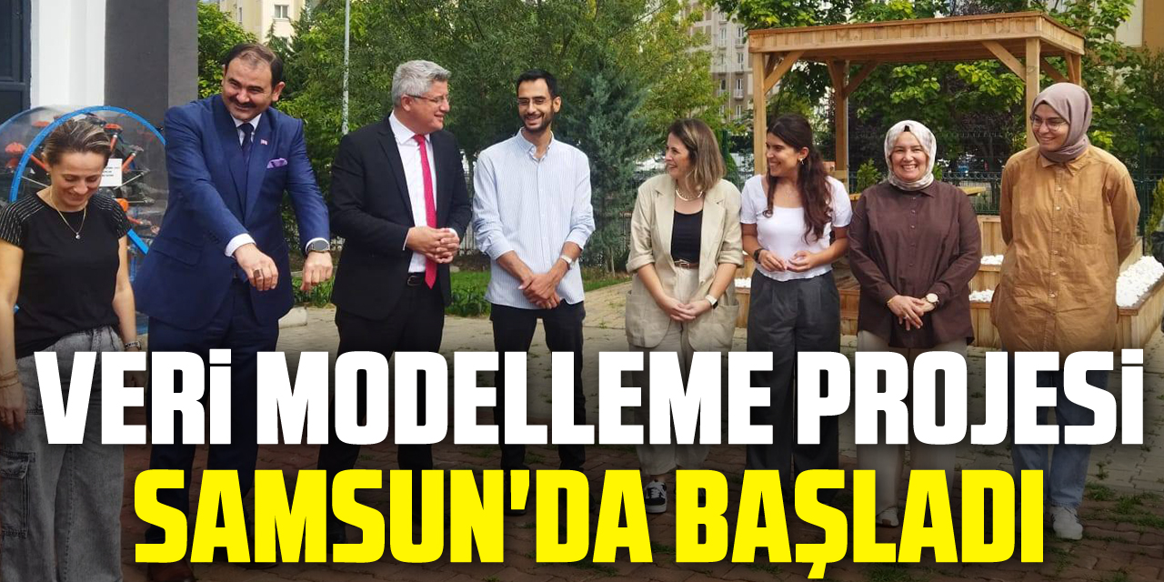 Veri Modelleme Projesi Samsun'da Başladı