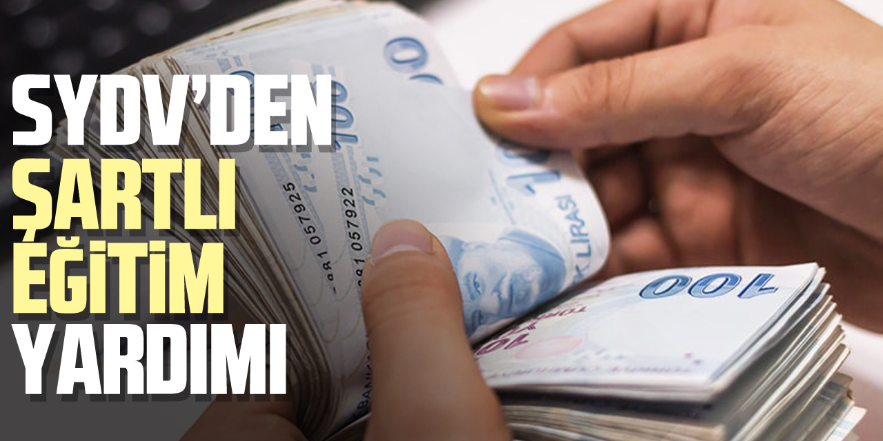 SYDV’DEN ŞARTLI EĞİTİM YARDIMI