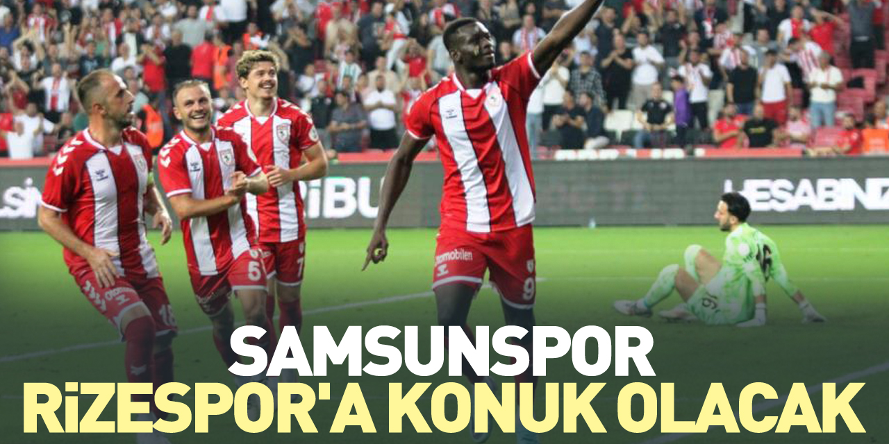 Samsunspor, Rizespor'a konuk olacak