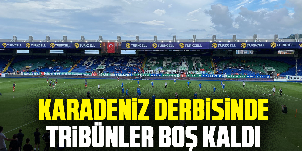 Karadeniz derbisinde tribünler boş kaldı