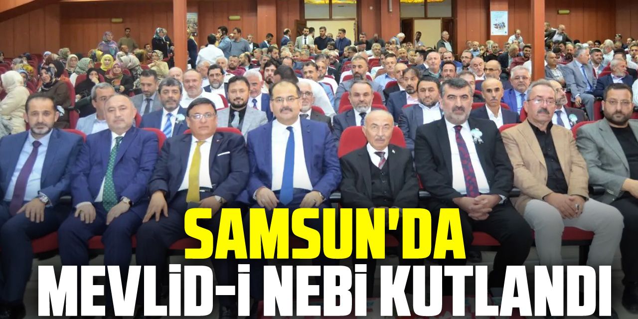 Samsun'da Mevlid-i Nebi kutlandı