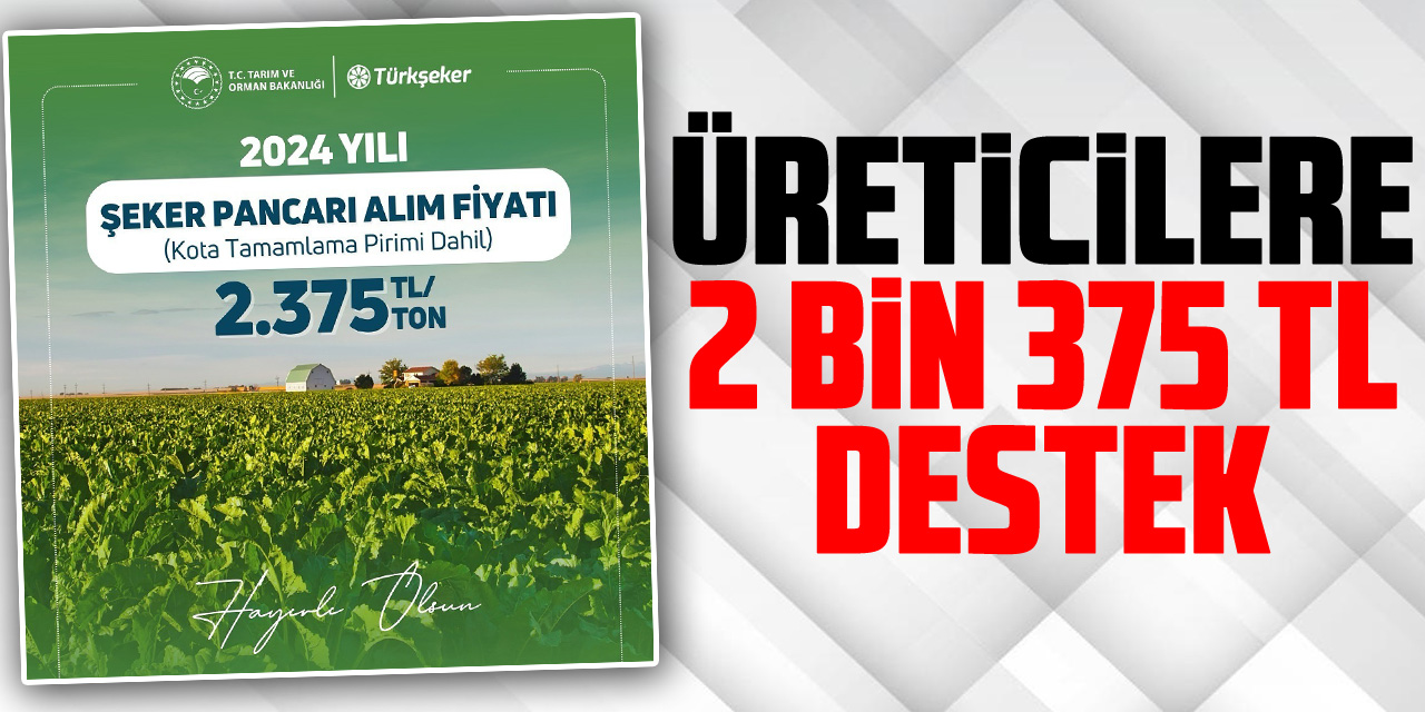 Üreticilere 2 bin 375 TL Destek