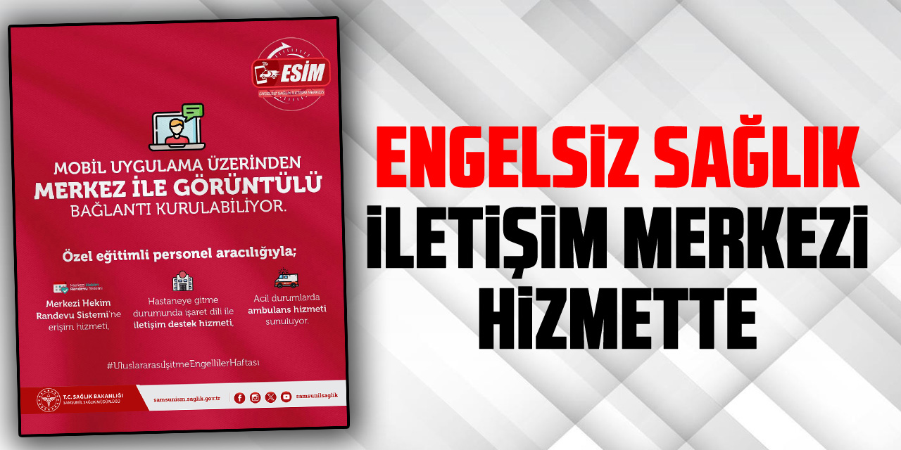 Engelsiz Sağlık İletişim Merkezi hizmette