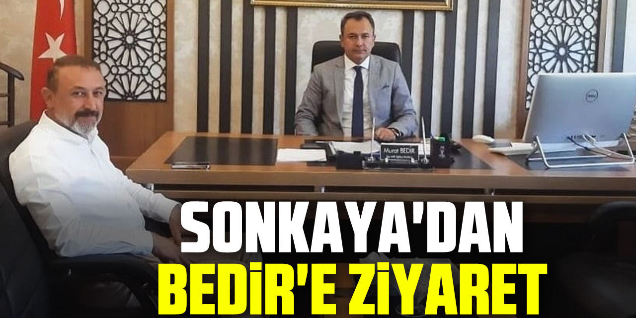 SONKAYA'DAN BEDİR'E ZİYARET