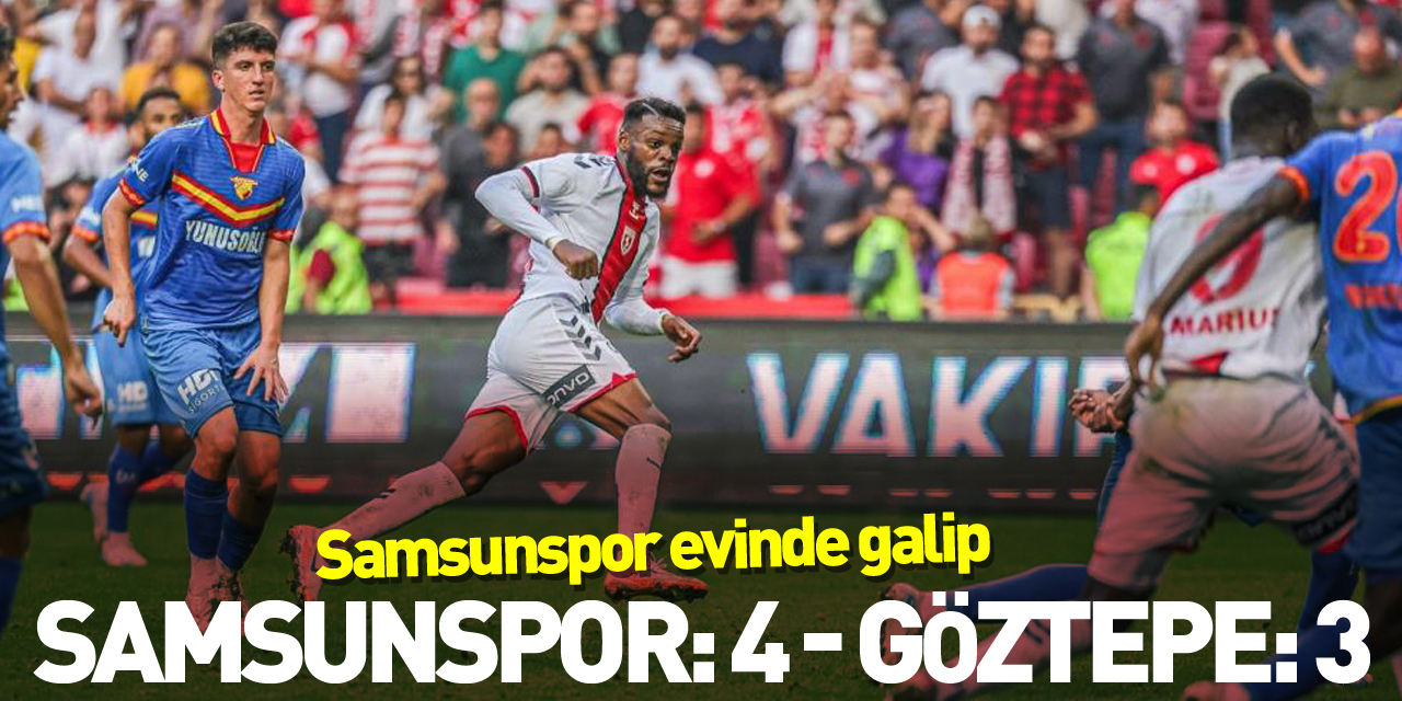 Samsunspor: 4 - Göztepe: 3