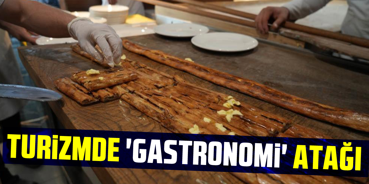 Turizmde 'gastronomi' Atağı