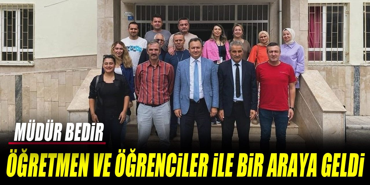 ÖĞRETMEN VE ÖĞRENCİLER İLE BİR ARAYA GELDİ