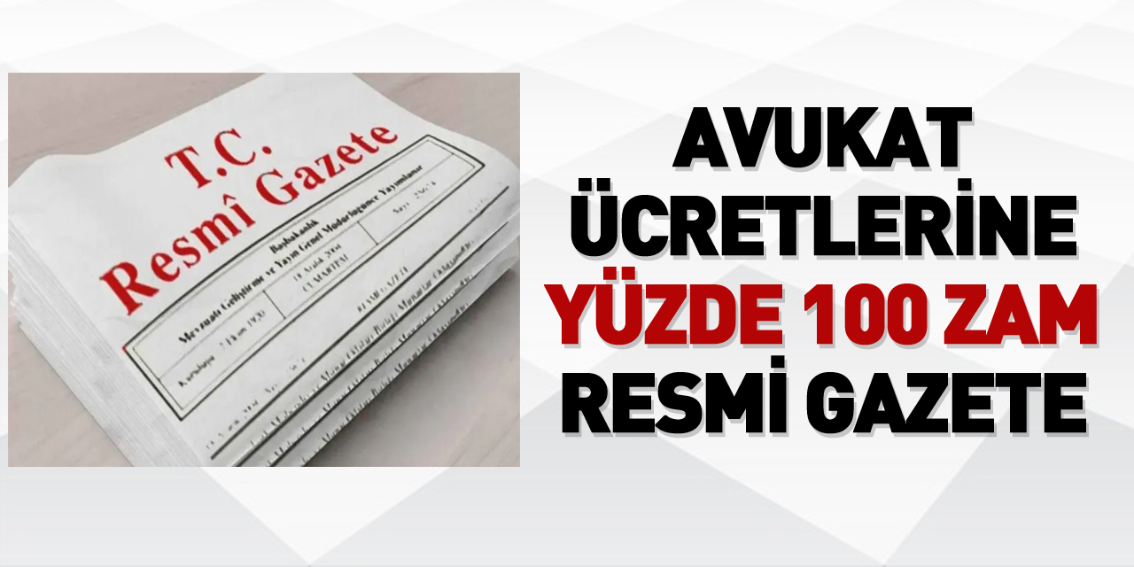 Avukat Ücretlerine Yüzde 100 Zam