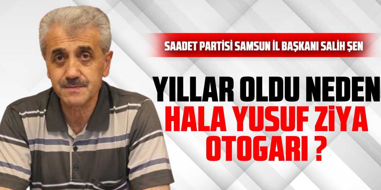 YILLAR OLDU  NEDEN HALA YUSUF ZİYA OTOGARI ?