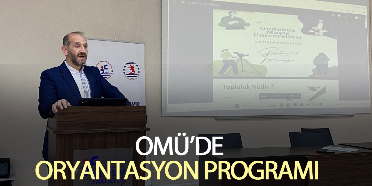 OMÜ'de Oryantasyon Programı