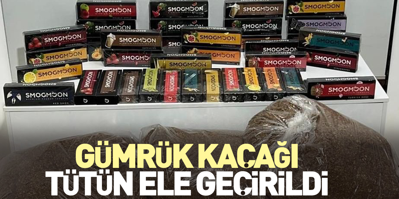 Gümrük kaçağı tütün ele geçirildi