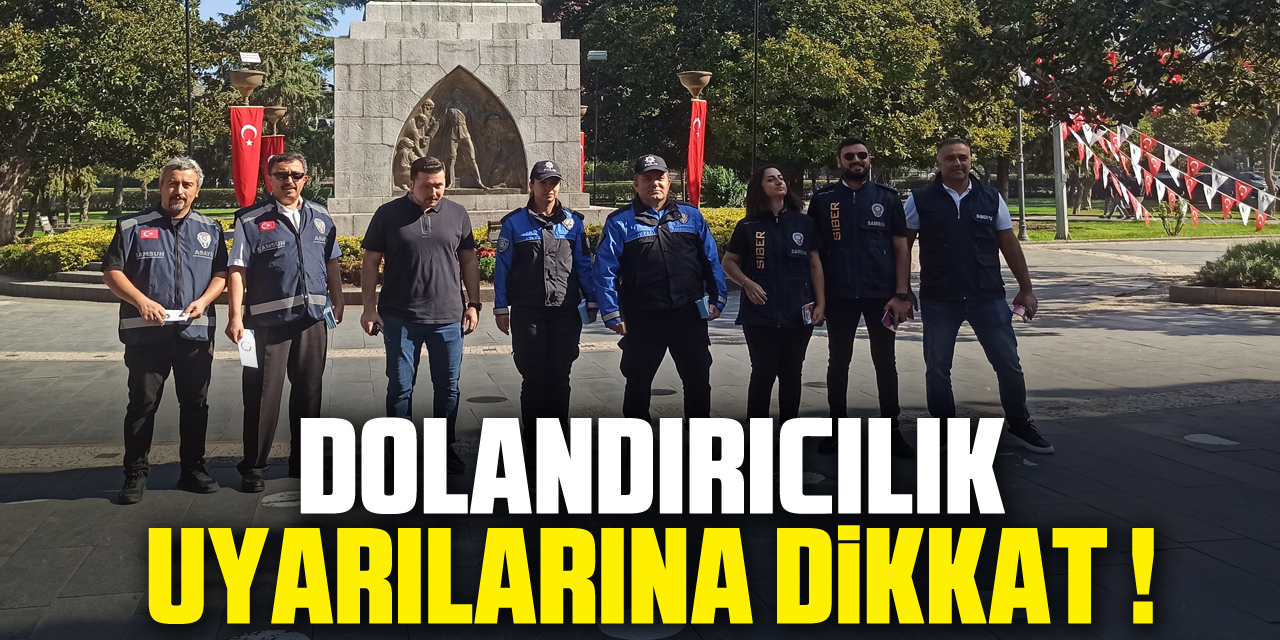 Dolandırıcılık Uyarılarına Dikkat !