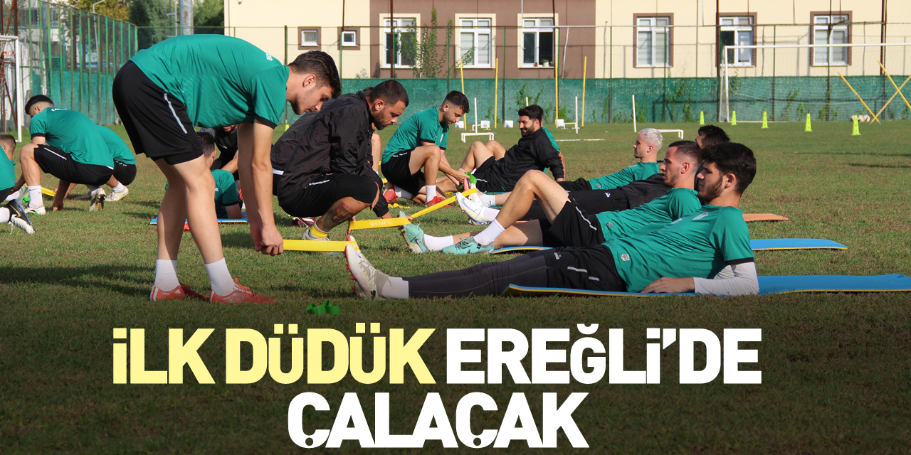 İlk Düdük Ereğli’de çalacak